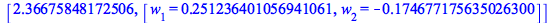 [2.36675848172506, [w[1] = .251236401056941061, w[2] = -.174677175635026300]]